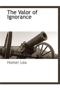 The Valor of Ignorance