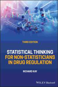 Statistical Thinking for Non-Statisticians in Drug  Regulation, 3rd Edition