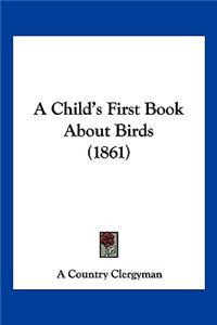 Child's First Book About Birds (1861)