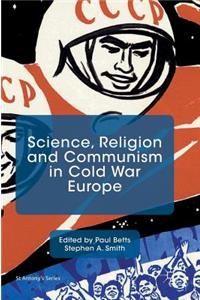 Science, Religion and Communism in Cold War Europe