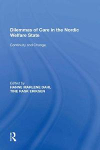 Dilemmas of Care in the Nordic Welfare State