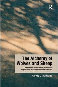 The Alchemy of Wolves and Sheep: A Relational Approach to Internalized Perpetration in Complex Trauma Survivors