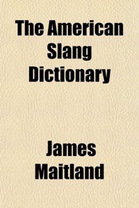 The American Slang Dictionary