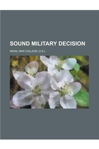 Sound Military Decision