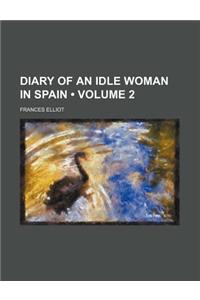 Diary of an Idle Woman in Spain (Volume 2)