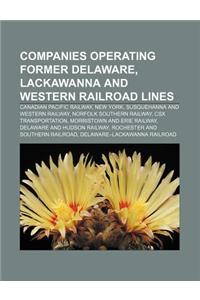 Companies Operating Former Delaware, Lackawanna and Western Railroad Lines