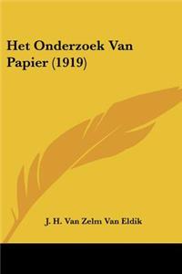 Het Onderzoek Van Papier (1919)