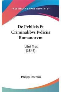 de Pvblicis Et Criminalibvs Ivdiciis Romanorvm