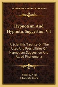 Hypnotism and Hypnotic Suggestion V4