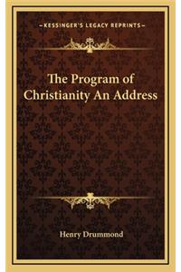 The Program of Christianity an Address