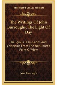 The Writings of John Burroughs, the Light of Day