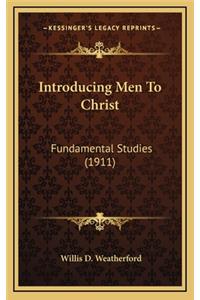 Introducing Men to Christ