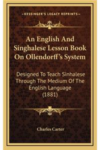 An English and Singhalese Lesson Book on Ollendorff's System