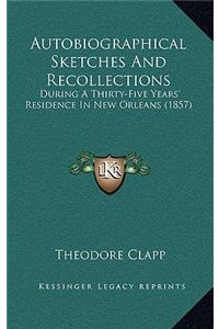 Autobiographical Sketches and Recollections