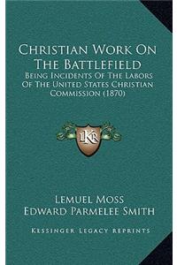 Christian Work On The Battlefield