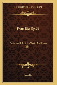 Franz Ries Op. 34