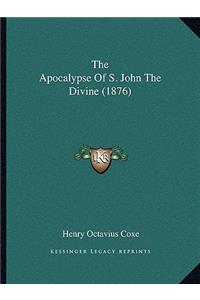 The Apocalypse Of S. John The Divine (1876)