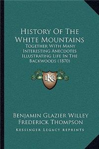 History Of The White Mountains