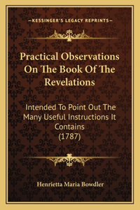 Practical Observations On The Book Of The Revelations