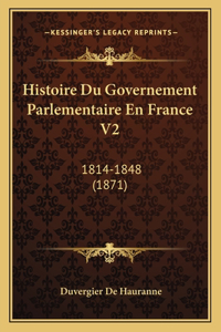 Histoire Du Governement Parlementaire En France V2