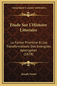 Etude Sur L'Histoire Litteraire
