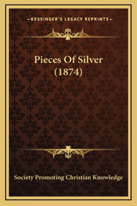 Pieces Of Silver (1874)