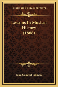 Lessons In Musical History (1888)