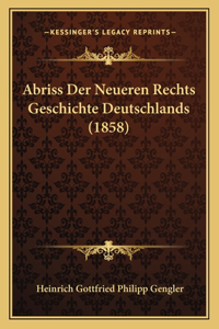 Abriss Der Neueren Rechts Geschichte Deutschlands (1858)