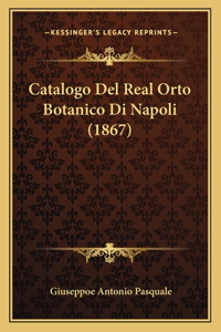 Catalogo Del Real Orto Botanico Di Napoli (1867)