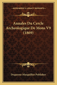 Annales Du Cercle Archeologique De Mons V9 (1869)