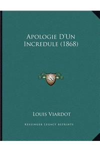 Apologie D'Un Incredule (1868)