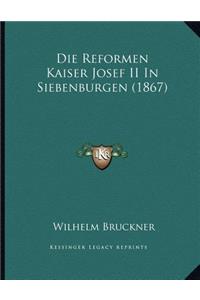 Die Reformen Kaiser Josef II In Siebenburgen (1867)