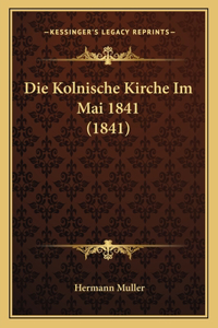 Kolnische Kirche Im Mai 1841 (1841)