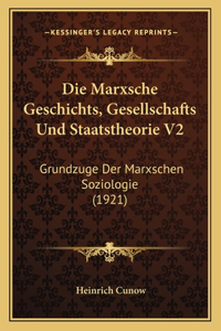 Marxsche Geschichts, Gesellschafts Und Staatstheorie V2