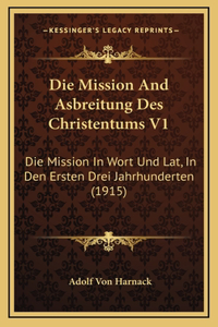 Die Mission And Asbreitung Des Christentums V1