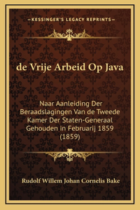 de Vrije Arbeid Op Java
