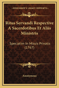 Ritus Servandi Respective A Sacerdotibus Et Aliis Ministris