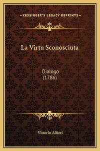 La Virtu Sconosciuta