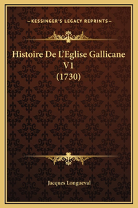 Histoire De L'Eglise Gallicane V1 (1730)