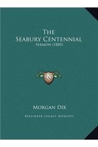 The Seabury Centennial