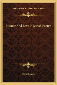 Humor And Love In Jewish Poetry