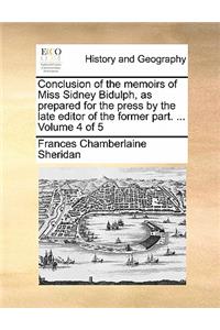Conclusion of the Memoirs of Miss Sidney Bidulph, as Prepared for the Press by the Late Editor of the Former Part. ... Volume 4 of 5