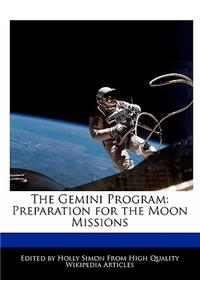 The Gemini Program: Preparation for the Moon Missions