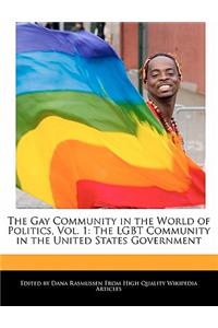 The Gay Community in the World of Politics, Vol. 1