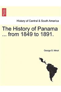 History of Panama ... from 1849 to 1891.