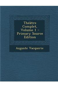 Theatre Complet, Volume 1