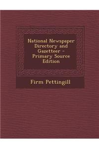 National Newspaper Directory and Gazetteer