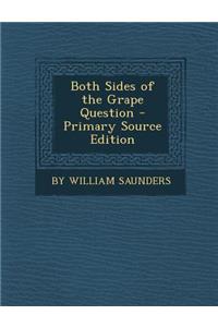 Both Sides of the Grape Question