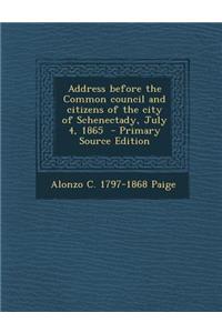 Address Before the Common Council and Citizens of the City of Schenectady, July 4, 1865