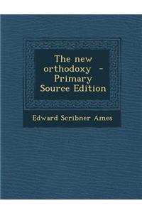 The New Orthodoxy